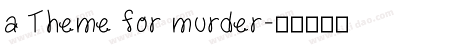 a Theme for murder字体转换